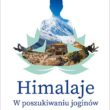 Himalaje. W poszukiwaniu joginów