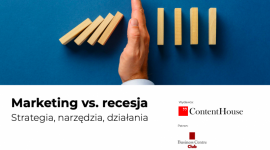 Marketing vs. recesja – eksperci przygotowali poradnik dla przedsiębiorców na cz